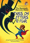 Cover: The Amazingly Awesome Amani Takes On JITTERS & FEAR - T.A.S.K. Media