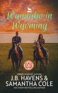 Cover: Wannabe in Wyoming (Antelope Rock, #1) - Suspenseful Seduction Publishing