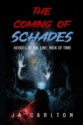 Cover: The Coming of Schades (Heroes of the Line, #1) - JA Carlton