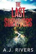 Cover: The Last Survivors - A.J. Rivers