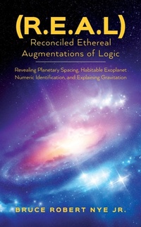 Abbildung von: (R.E.A.L) Reconciled Ethereal Augmentations of Logic - Palmetto Publishing