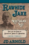 Cover: Rawhide Jake: Westward Ho! - Thorndike Press