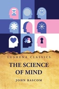 Cover: The Science of Mind - Lushena Books