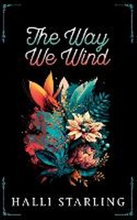 Enlarge image Cover: The Way We Wind - Halli Starling Books