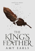 Cover: The King's Feather - Amy Earls