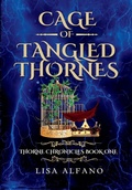 Cover: Cage of Tangled Thornes - Lisa Alfano