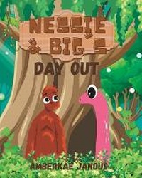 Abbildung von: Nessie and Big's Day Out - Amberkae Janous