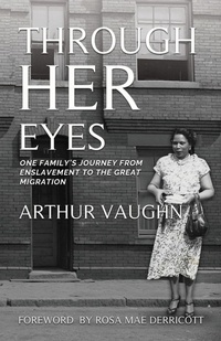 Enlarge image Cover: Through Her Eyes - Arthur Vaughn & Associates
