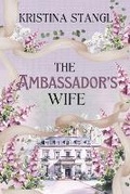 Cover: The Ambassador's Wife - Kristina Stangl