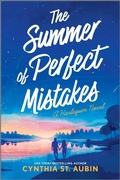 Cover: The Summer of Perfect Mistakes - Afterglow Books by Harlequin