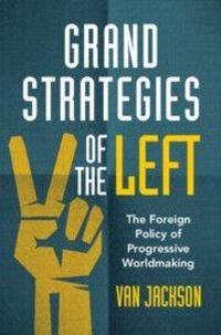 Enlarge image Cover: Grand Strategies of the Left - Cambridge University Press