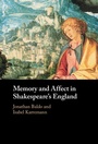 Cover: Memory and Affect in Shakespeare's England - Cambridge University Press