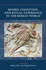 Cover: Senses, Cognition, and Ritual Experience in the Roman World - Cambridge University Press