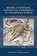Cover: Senses, Cognition, and Ritual Experience in the Roman World - Cambridge University Press