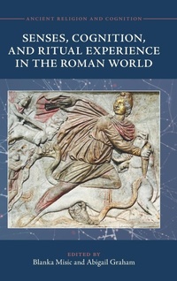 Abbildung von: Senses, Cognition, and Ritual Experience in the Roman World - Cambridge University Press