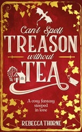 Cover: Can't Spell Treason Without Tea - Tor