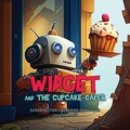 Cover: Widget and the Cupcake Caper - IngramSpark