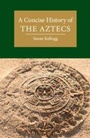 Cover: A Concise History of the Aztecs - Cambridge University Press