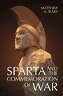 Cover: Sparta and the Commemoration of War - Cambridge University Press