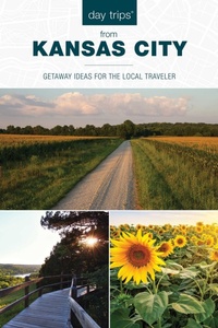 Enlarge image Cover: Day Trips (R) from Kansas City - Globe Pequot Press