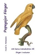 Cover: Papegojor Faerger - Life is a Story Problem LLC