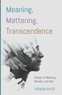 Cover: Transcendence Meaning, Mattering - Cascade Books