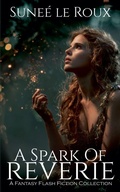 Cover: A Spark of Reverie - Strawberry Moon Press