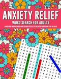 Cover: Anxiety Relief Word Search Puzzles For Adults - 1349560 B.C. LTD.