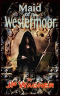 Cover: Maid of the Westermoor - Wagner Productions
