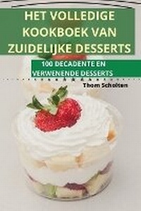 Abbildung von: Het Volledige Kookboek Van Zuidelijke Desserts - Aurosory ltd