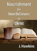 Cover: Nourishment for New Believers in Christ - Touch Publishing Services