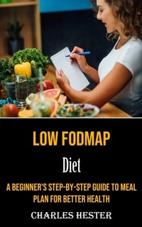 Abbildung von: Low Fodmap Diet - Adam Gilbin