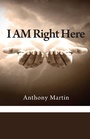 Cover: I AM Right Here - Outskirts Press