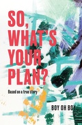 Cover: So, What's Your Plan? - Boy Oh Boy