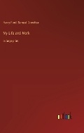 Cover: My Life and Work - Outlook Verlag