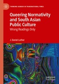 Cover: Queering Normativity and South Asian Public Culture - Palgrave Macmillan