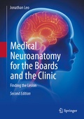Cover: Medical Neuroanatomy for the Boards and the Clinic - Springer