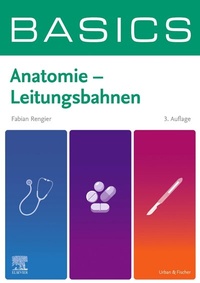 Abbildung von: BASICS Anatomie - Leitungsbahnen - Urban & Fischer