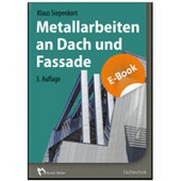 Abbildung von: Metallarbeiten an Dach und Fassade - E-Book (PDF) - Rudolf Müller Verlag