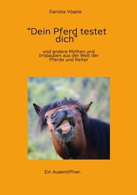 Abbildung von: "Dein Pferd testet dich" - tredition