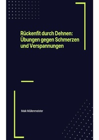 Abbildung von: Rückenfit durch Dehnen: Übungen gegen Schmerzen und Verspannungen - tredition