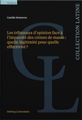 Cover: Les tribunaux d'opinion face &agrave; l'impunit&eacute; des crimes de masse: quelle l&eacute;gitimit&eacute; pour quelle effectivit&eacute; ? - Helbing & Lichtenhahn