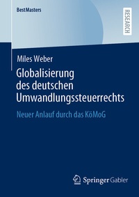 Abbildung von: Globalisierung des deutschen Umwandlungssteuerrechts - Springer Gabler