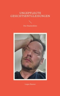 Abbildung von: Ungepflegte Gesichtsentgleisungen - BoD - Books on Demand