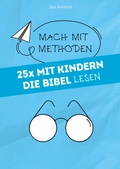 Cover: 25x mit Kindern die Bibel lesen - Praxisverlag buch+musik bm gGmbH