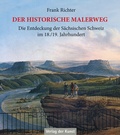 Cover: Der historische Malerweg - Verlag der Kunst Dresden Ingwert Paulsen jr.