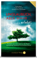 Cover: Unglaublich aber wahr ... - Seelenbuch Verlag