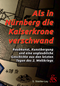 Cover: Als in N&uuml;rnberg die Kaiserkrone verschwand - G & S Verlag