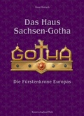 Cover: Das Haus Sachsen-Gotha - Die F&uuml;rstenkrone Europas - Fink, Josef
