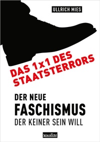 Abbildung von: Das 1x1 des Staatsterrors - Klarsicht Verlag